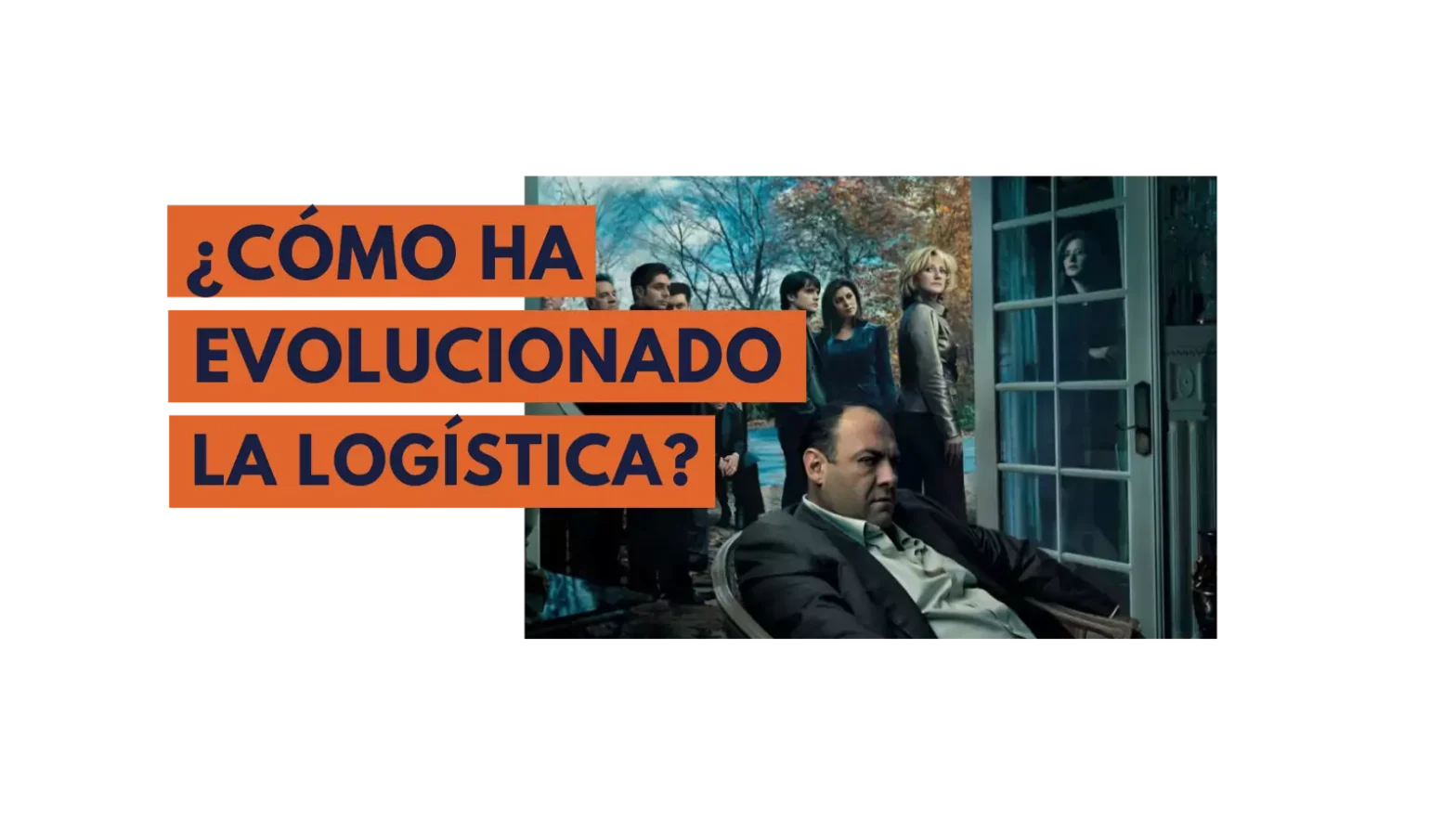 Evolución de la logística según Los Soprano