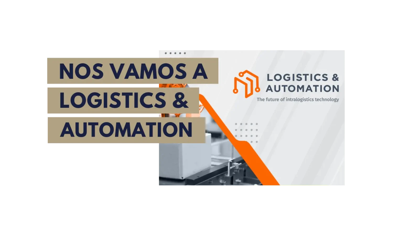 Nos vamos a Logistics & Automation