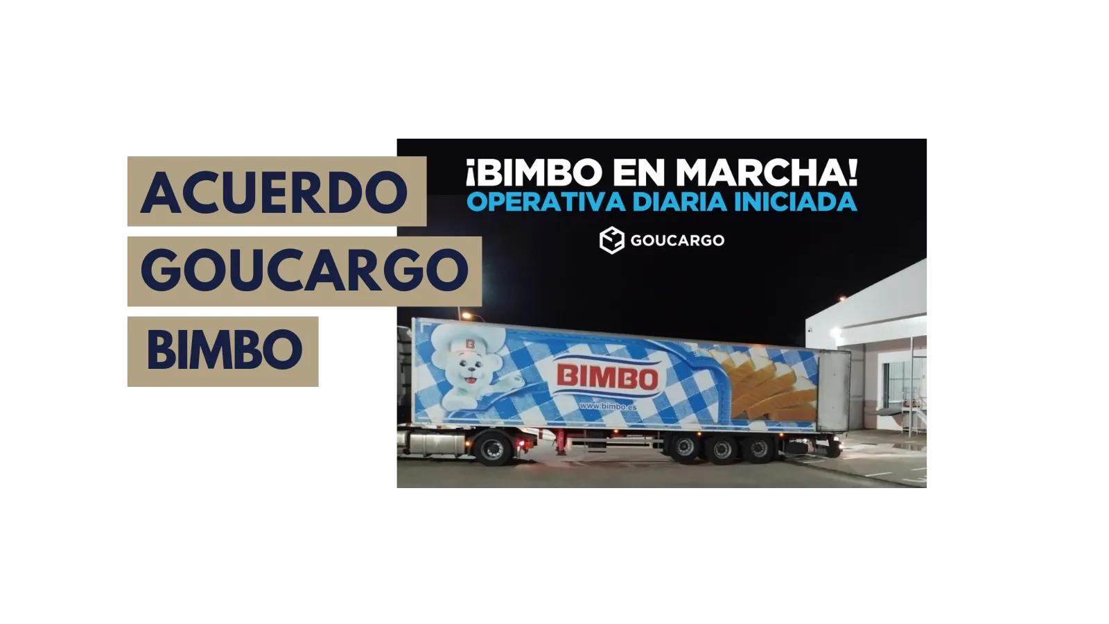 Acuerdo logístico entre Bimbo y Goucargo