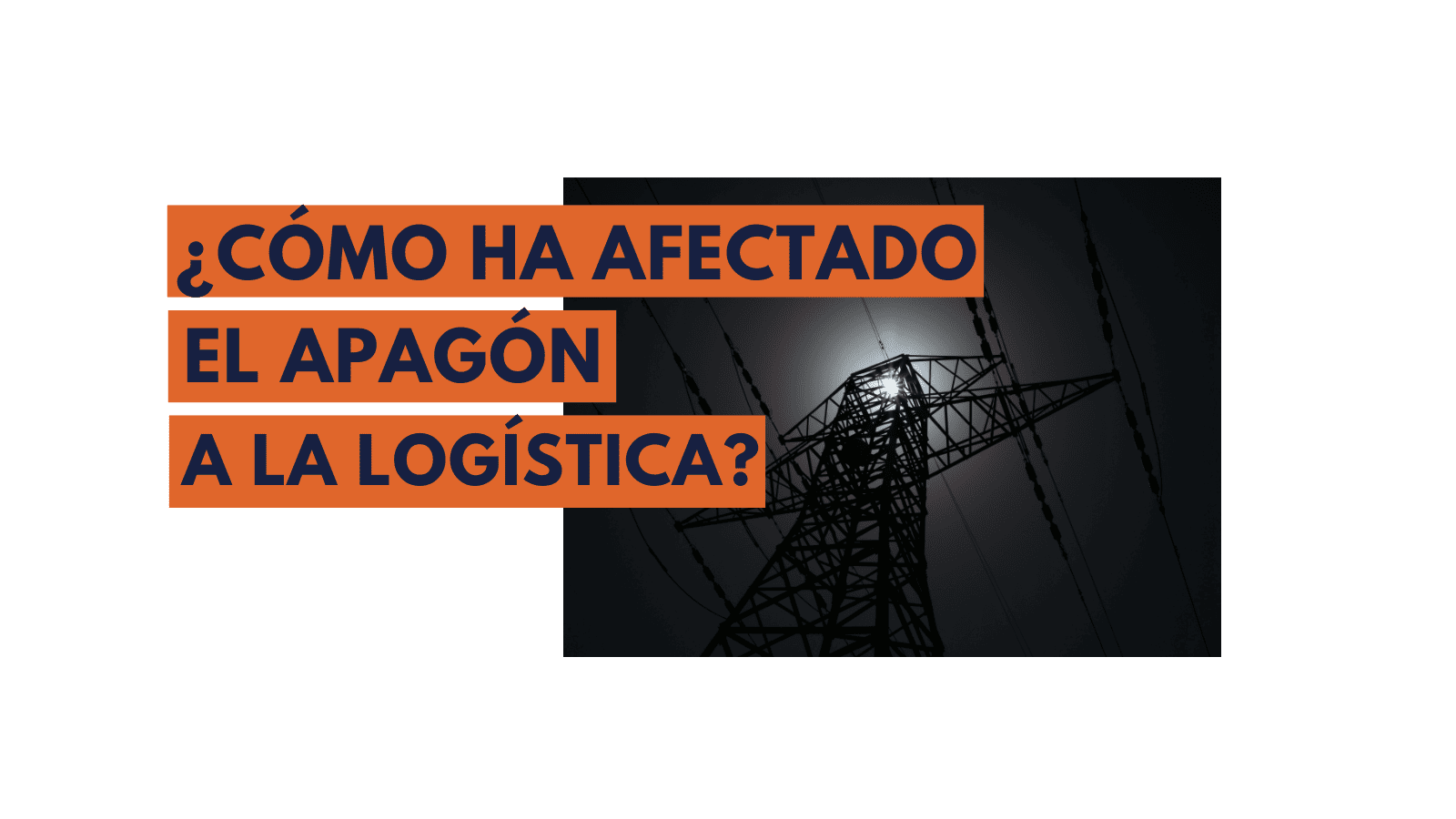 Impacto de un apagón en la cadena logística