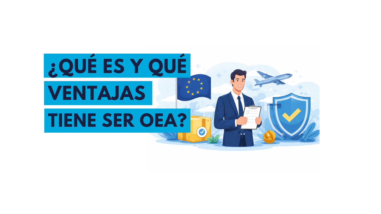 Operador Económico Autorizado y gestión aduanera